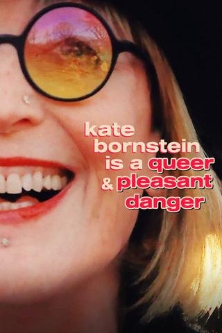 Kate Bornstein Is a Queer & Pleasant Danger poster