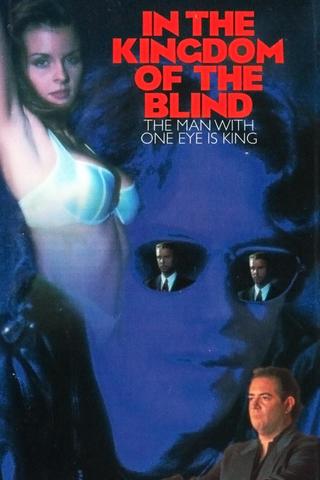 In the Kingdom of the Blind, the Man with One Eye Is King poster