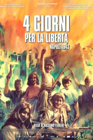 FOUR DAYS FOR FREEDOM: NAPLES 1943 poster