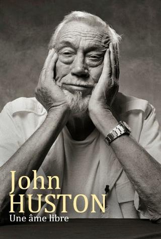 John Huston: Adventures of a Free Soul poster