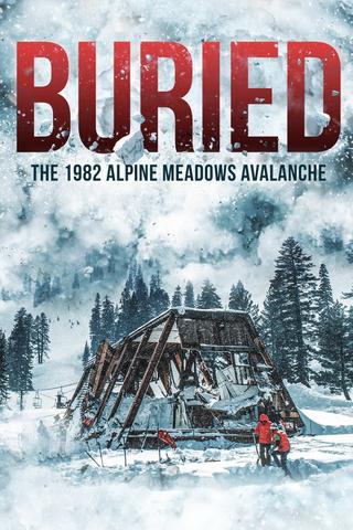 Buried: The 1982 Alpine Meadows Avalanche poster