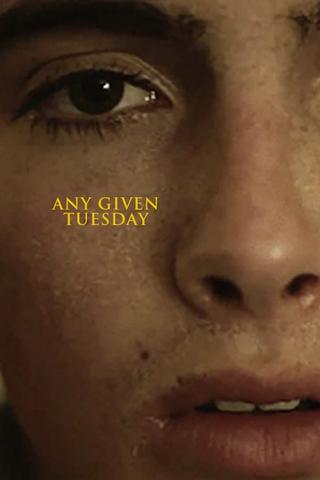 Any Given Tuesday poster