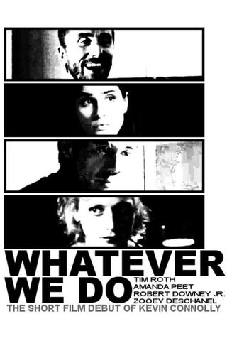 Whatever We Do poster