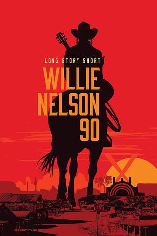 Willie Nelson 90: Long Story Short poster