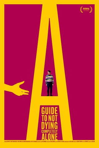 A Guide to Not Dying Completely Alone poster