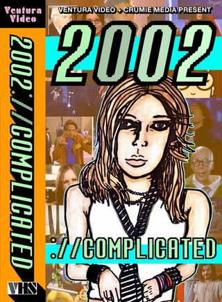 2002://complicated poster