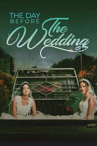 The Day Before The Wedding poster