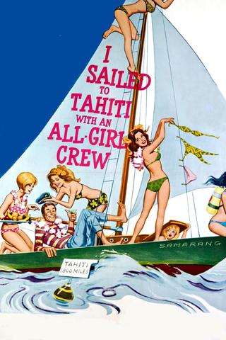 I Sailed to Tahiti with an All Girl Crew poster