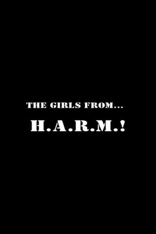 The Girls from H.A.R.M.! poster