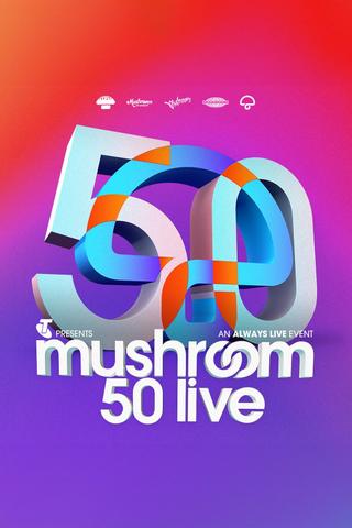 Mushroom 50th Anniversary Concert Live poster