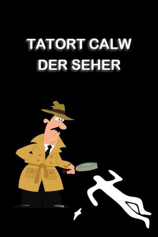 Tatort Calw - Der Seher poster
