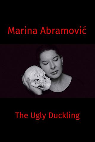 Marina Abramovic: The Ugly Duckling poster