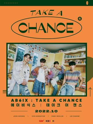 AB6IX : TAKE A CHANCE poster