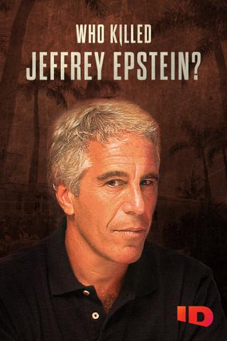 Who Killed Jeffrey Epstein? poster