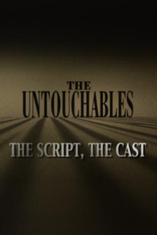 The Untouchables: The Script, the Cast poster