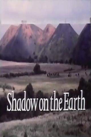 Shadow on the Earth poster