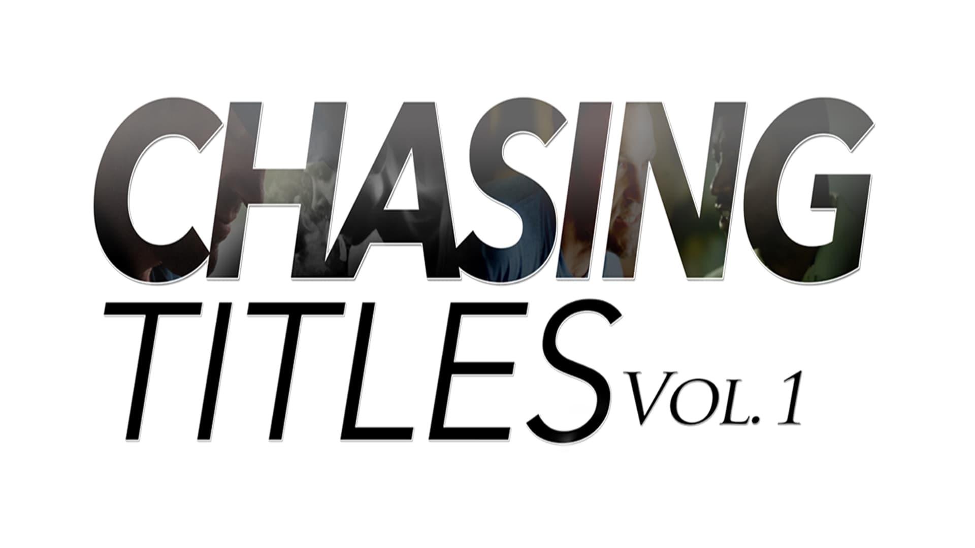 Chasing Titles Vol. 1 backdrop