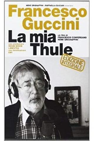 Francesco Guccini - La mia Thule poster
