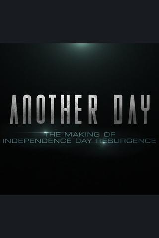 Another Day: The Making of 'Independence Day: Resurgence' poster