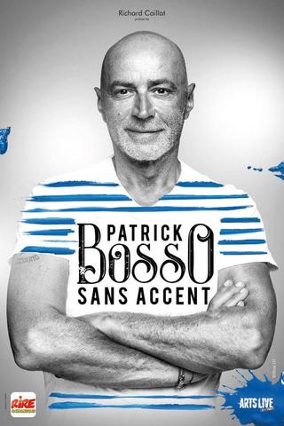 Patrick Bosso - Sans accent poster