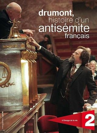 Drumont, histoire d'un antisémite français poster