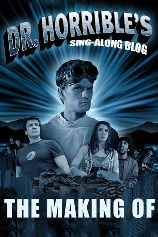 The Making of Dr. Horrible's Sing-Along Blog poster