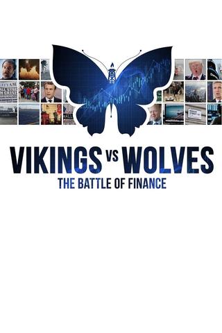 Vikings vs. Wolves - The Battle of Finance poster