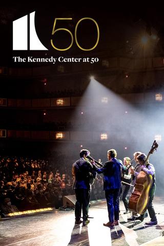 The Kennedy Center at 50 poster