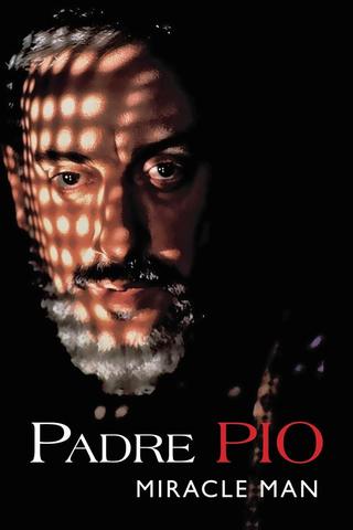 Padre Pio: Miracle Man poster