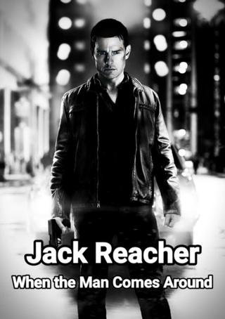 Jack Reacher: When the Man Comes Around poster