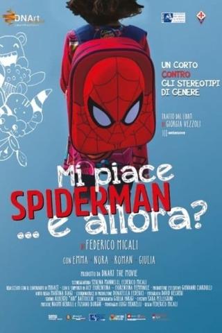 Mi piace Spider-Man…e allora? poster