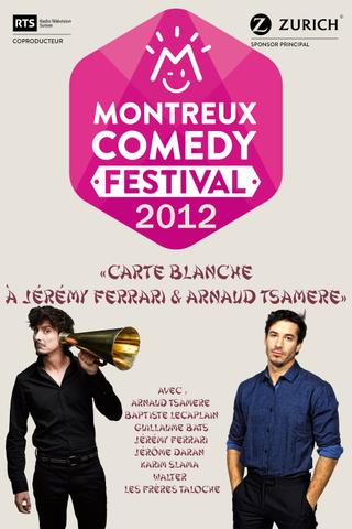 Montreux Comedy Festival 2012 - Carte blanche à Jérémy Ferrari & Arnaud Tsamere poster