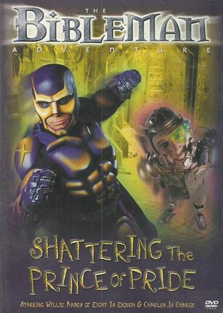 Bibleman: Shattering The Prince Of Pride poster
