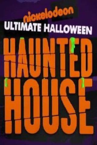 Nickelodeon's Ultimate Halloween Haunted House poster