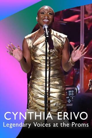 Cynthia Erivo: Legendary Voices at the Proms poster