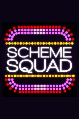 Scheme Squad poster