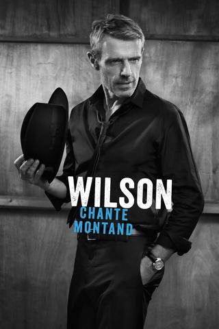 Wilson chante Montand poster