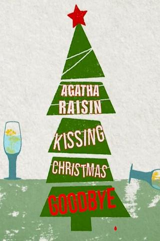 Agatha Raisin: Kissing Christmas Goodbye poster