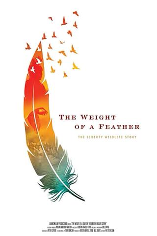 The Weight of a Feather: The Liberty Wildlife Story poster