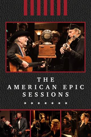 The American Epic Sessions poster