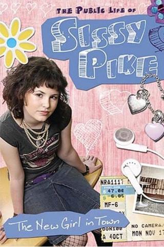 The Public Life of Sissy Pike: New Girl in Town poster