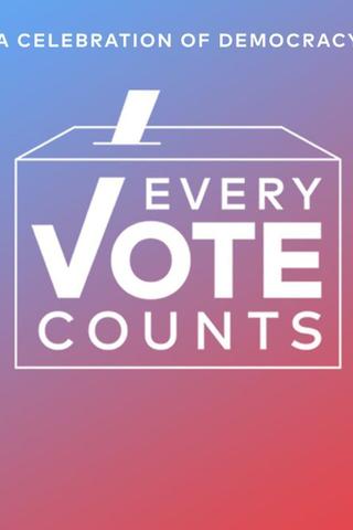 Every Vote Counts: A Celebration of Democracy poster