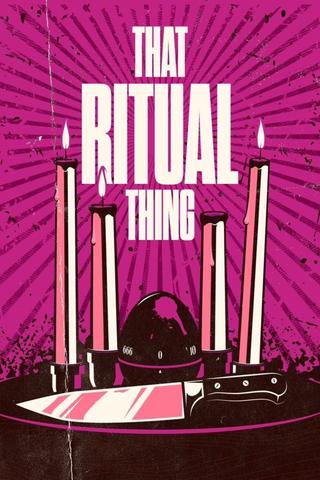 That Ritual Thing poster
