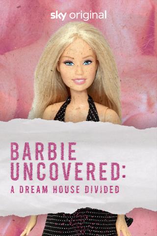 Barbie Uncovered: A Dream House Divided poster