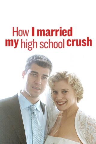 How I Married My High School Crush poster