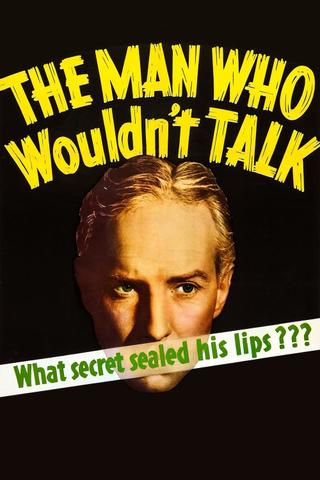 The Man Who Wouldn't Talk poster