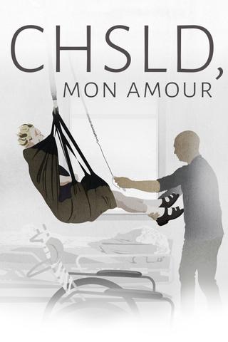 CHSLD, mon amour poster