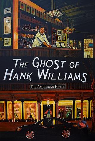 The Ghost of Hank Williams poster