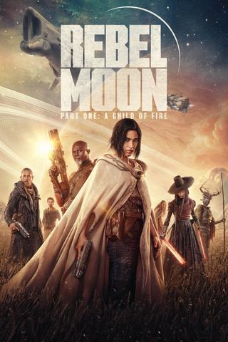 Rebel Moon — Part One: A Child of Fire poster