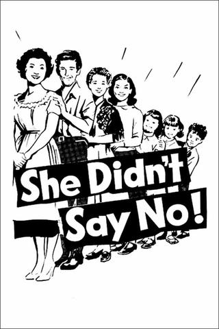 She Didn't Say No! poster